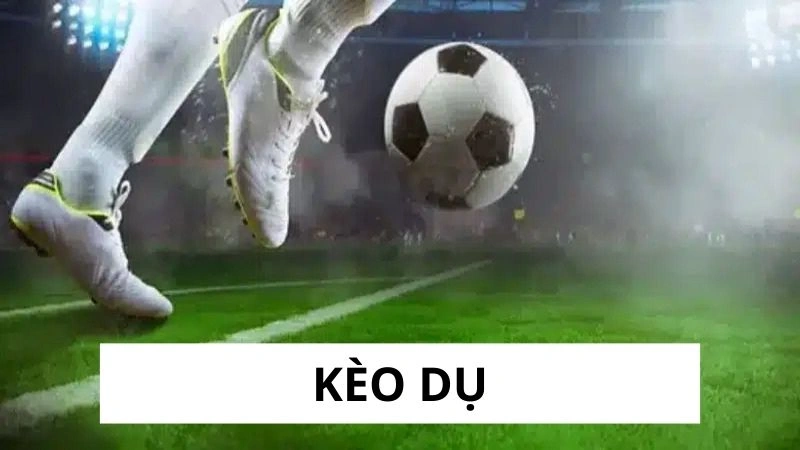 Kèo dụ là gì?